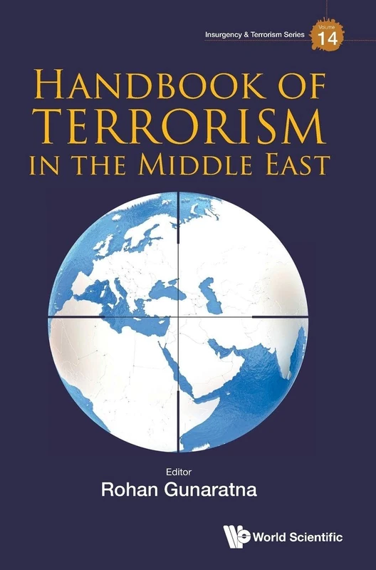 Handbook Of Terrorism In The Middle East: 14 (Insurgency And Terrorism Series)