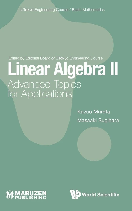 Linear Algebra Ii: Advanced Topics For Applications: 0 (Utokyo Engineering Course/ Basic Mathematics) - Image 1