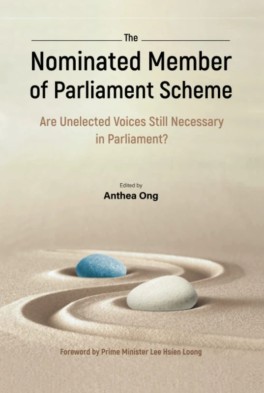 Nominated Member Of Parliament Scheme, The: Are Unelected Voices Still Necessary In Parliament? - A Collection Of Perspectives And Personal Reflections By Nmps - Image 1