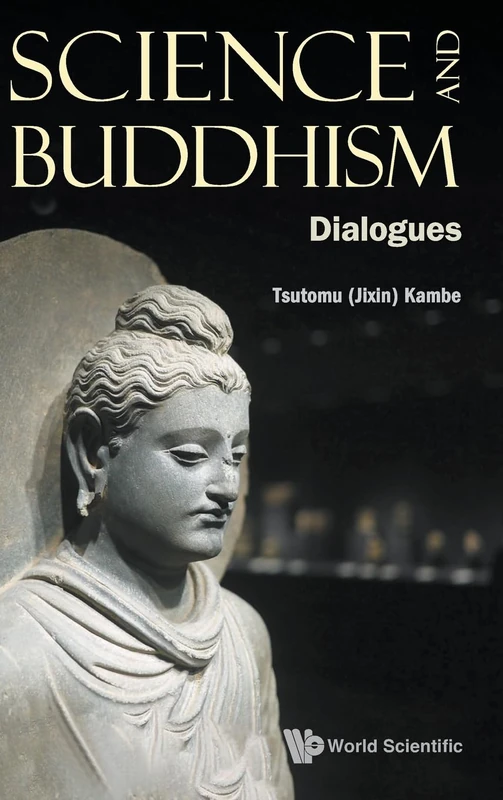 Science And Buddhism: Dialogues