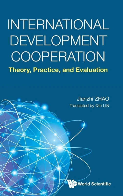 International Development Cooperation: Theory, Practice, And Evaluation