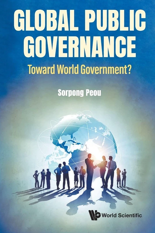 Global Public Governance: Toward World Government?