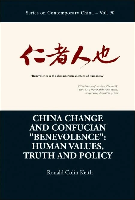 China Change and Confucian “Benevolence”: Human Values, Truth and Policy (Series on Contemporary China - Volume 50): 0 - Image 1