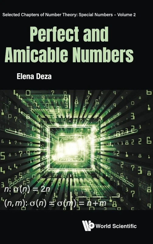Perfect And Amicable Numbers: 2 (Selected Chapters Of Number Theory: Special Numbers)