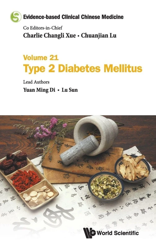 Evidence-based Clinical Chinese Medicine - Volume 21: Type 2 Diabetes Mellitus