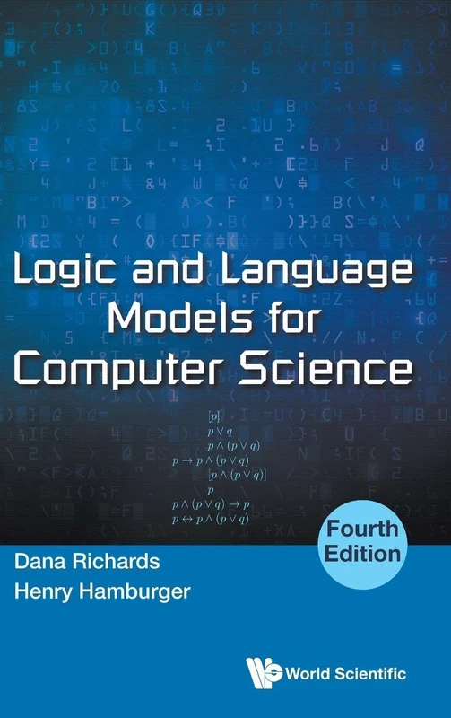 Logic And Language Models For Computer Science (fourth Edition): 4th Edition