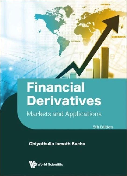 World Scientific Financial Derivatives: Markets And Applications