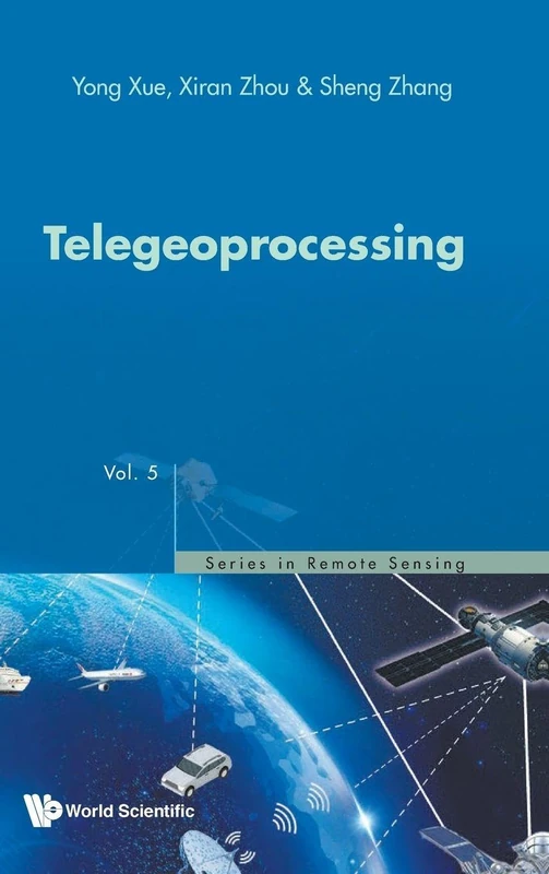 Telegeoprocessing: 5 (Series In Remote Sensing)