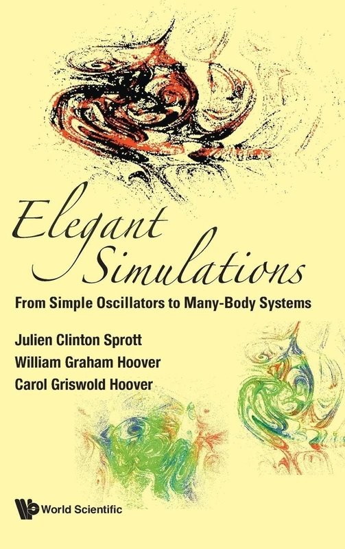 Elegant Simulations: From Simple Oscillators To Many-body Systems (Elegant Series)