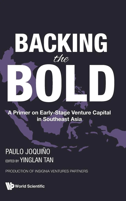 Backing The Bold: A Primer On Early-stage Venture Capital In Southeast Asia