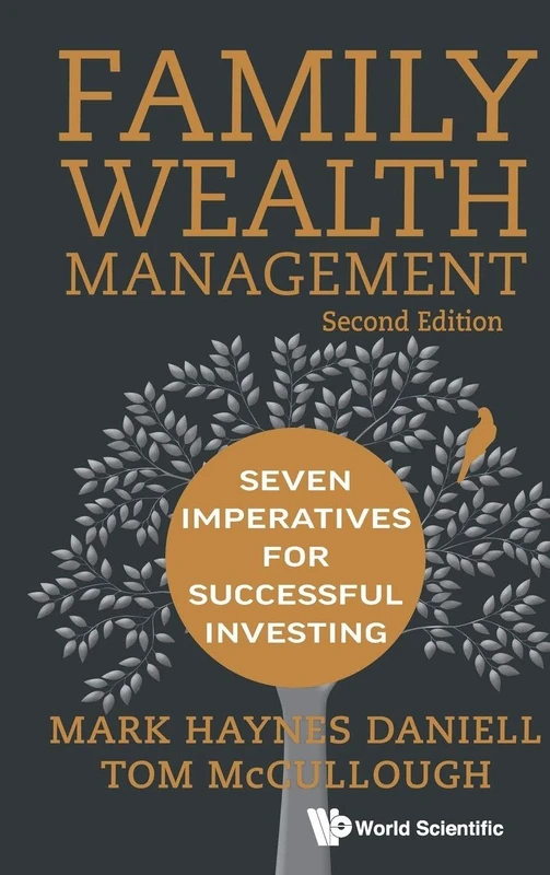 Family Wealth Management: Seven Imperatives For Successful Investing (2nd Edition)