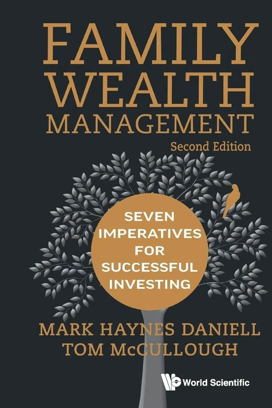 Family Wealth Management: Seven Imperatives For Successful Investing (2nd Edition)