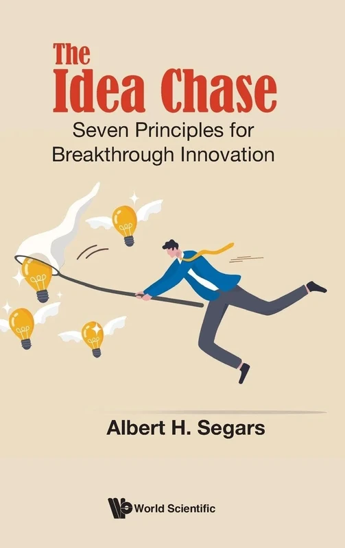 Idea Chase, The: Seven Principles For Breakthrough Innovation - Image 1