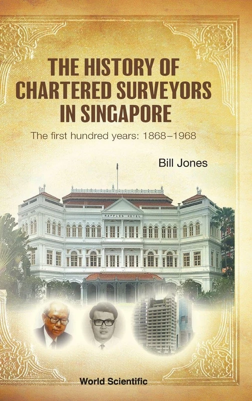 History Of Chartered Surveyors In Singapore - World Scientific
