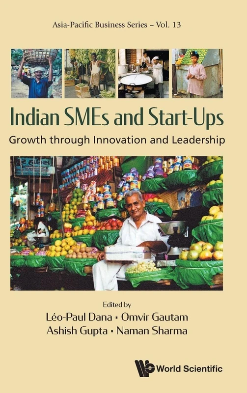 Indian Smes And Start-ups: Growth Through Innovation And Leadership: 13 (Asia-pacific Business Series)