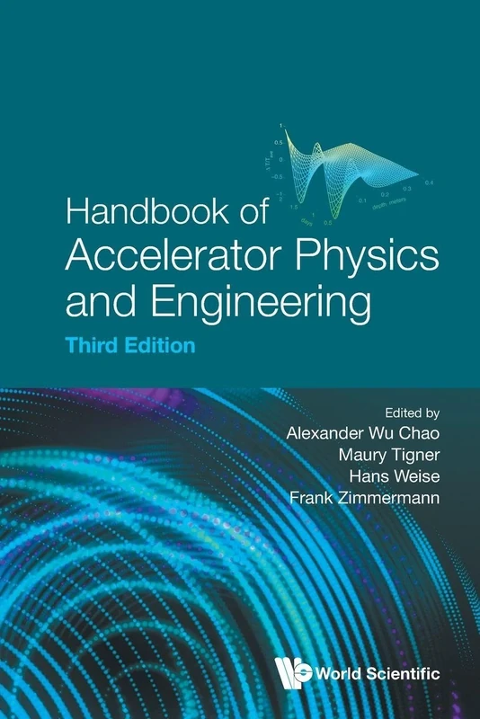 Handbook Of Accelerator Physics And Engineering (Third Edition): 3rd Edition