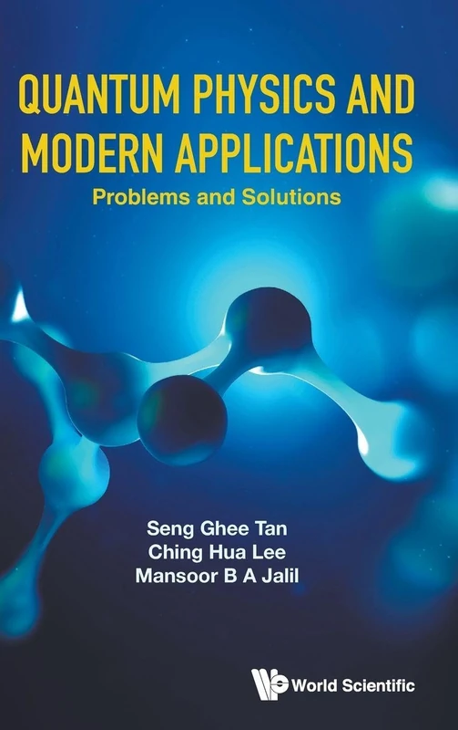Quantum Physics And Modern Applications: Problems And Solutions