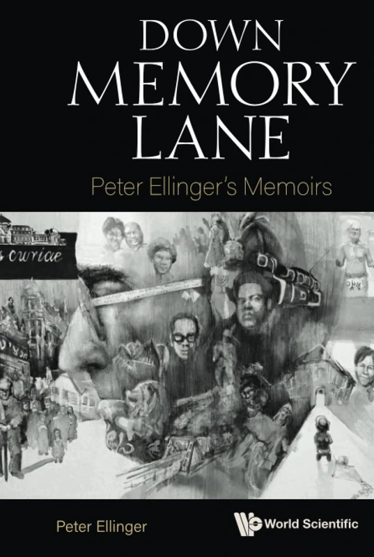 Down Memory Lane: Peter Ellinger's Memoirs