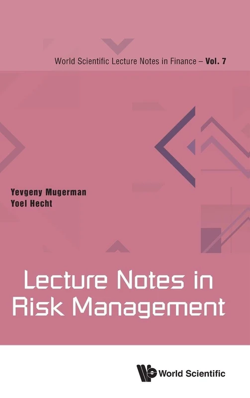 Lecture Notes In Risk Management: 7 (World Scientific Lecture Notes In Finance)