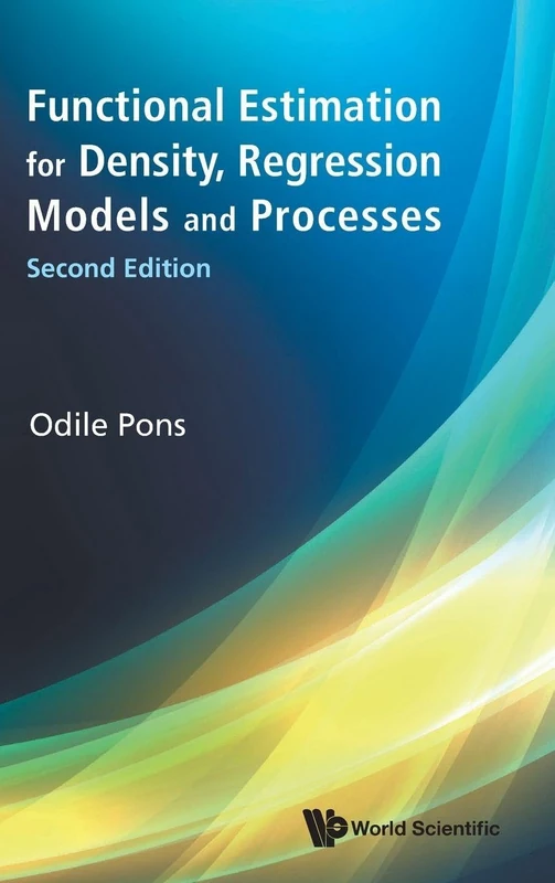Functional Estimation For Density, Regression Models And Processes (second Edition): 2nd Edition