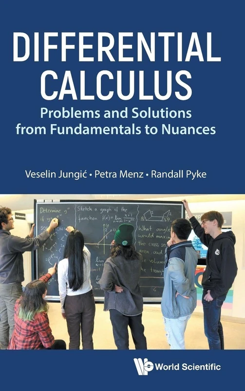 Differential Calculus: Problems And Solutions From Fundamentals To Nuances