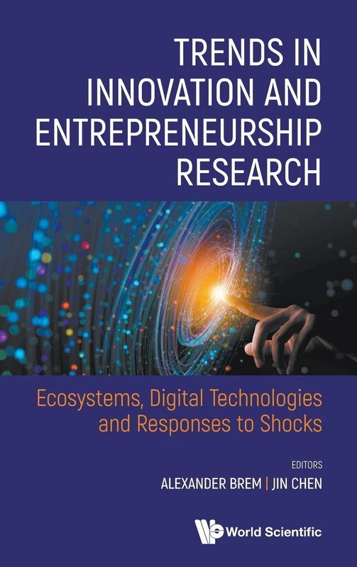 Trends In Innovation And Entrepreneurship Research: Ecosystems, Digital Technologies And Responses To Shocks