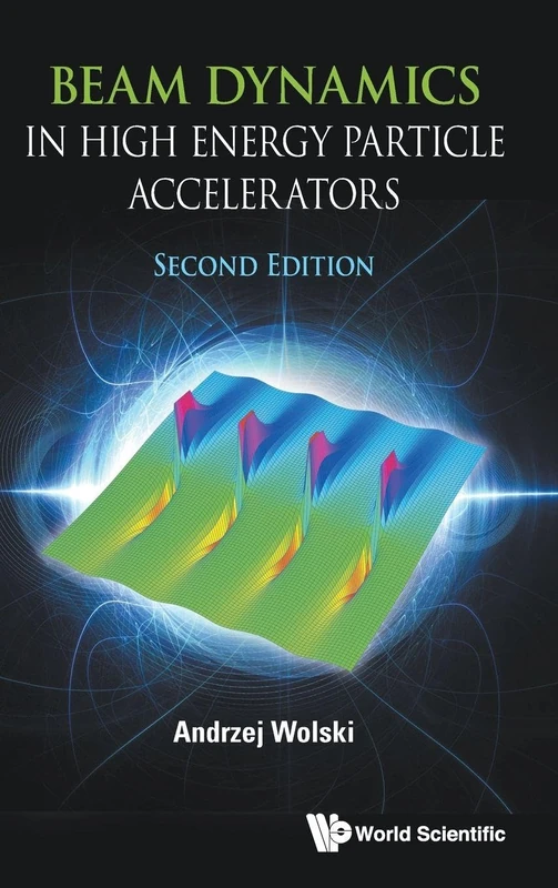 Beam Dynamics In High Energy Particle Accelerators - 2nd Ed
