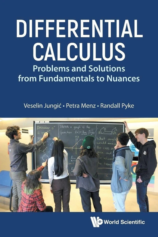 Differential Calculus: Problems And Solutions From Fundamentals To Nuances