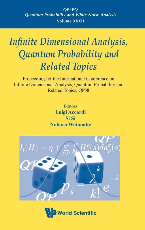 Infinite Dimensional Analysis, Quantum Probability and Related Topics: Proceedings of the International Conference on Infinite Dimensional Analysis, ... on Infinite Dimensional Analysis, Qu: 32