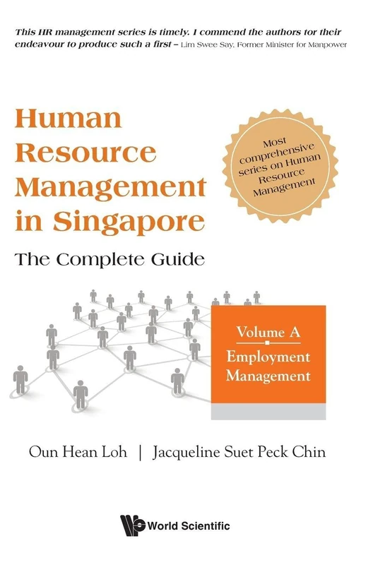 Human Resource Management In Singapore - The Complete Guide, Volume A: Employment Management: 0 (Series On Human Resource Management)