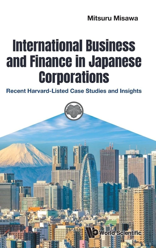 International Business And Finance In Japanese Corporations: Recent Harvard-listed Case Studies And Insights