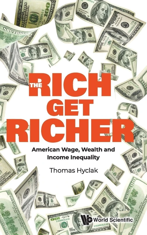 Rich Get Richer, The: American Wage, Wealth And Income Inequality