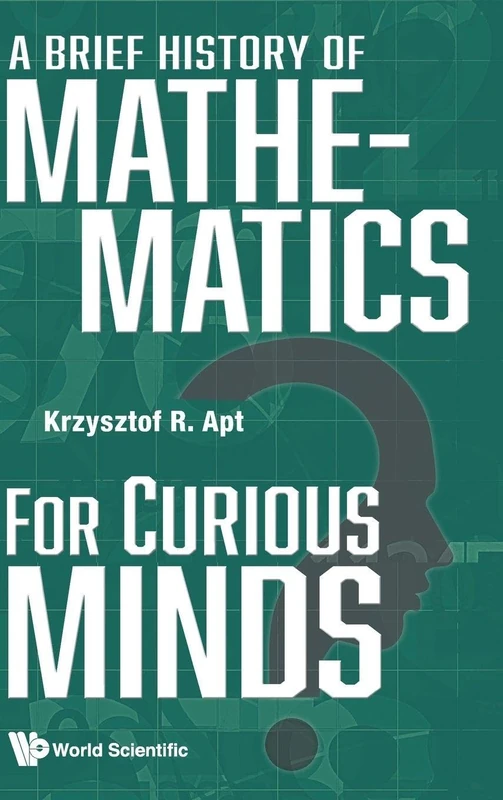 Brief History Of Mathematics For Curious Minds, A - Image 1