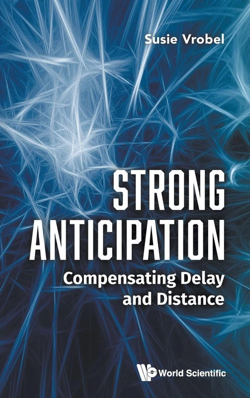 Strong Anticipation: Compensating Delay And Distance - Image 1