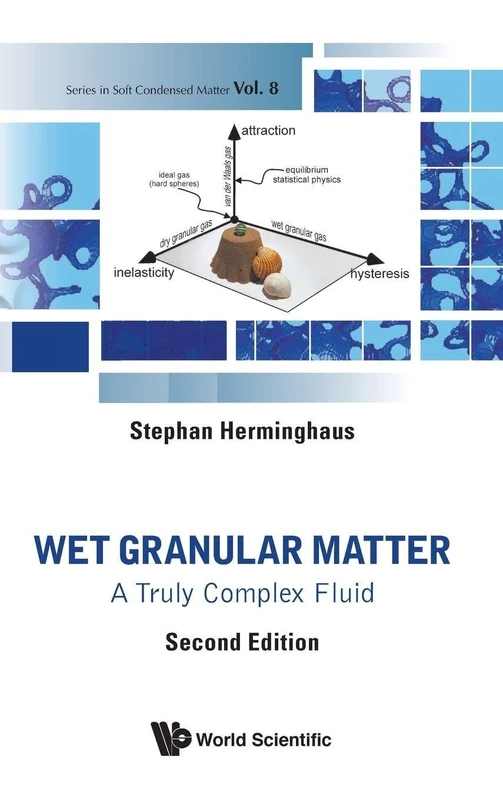 Wet Granular Matter: A Truly Complex Fluid (second Edition): 8 (Series In Soft Condensed Matter)