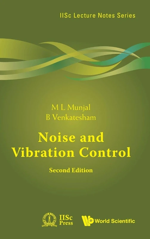Noise And Vibration Control (second Edition): 8 (IISc Lecture Notes Series)
