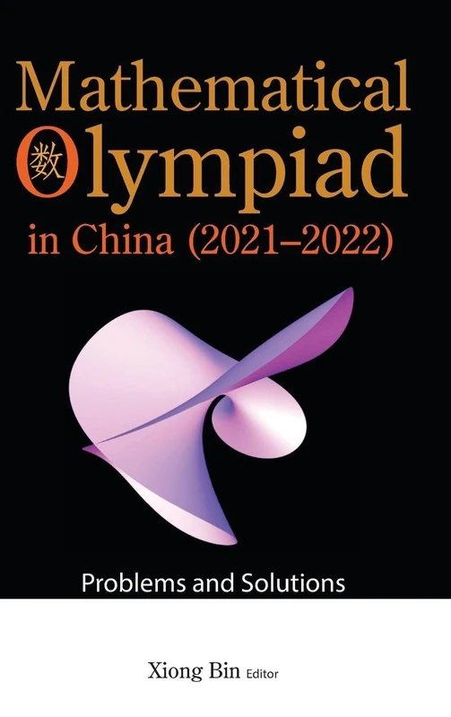 Mathematical Olympiad In China (2021-2022): Problems And Solutions: 22
