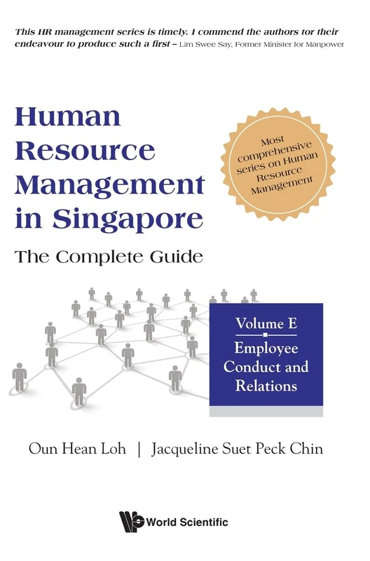 Human Resource Management In Singapore - The Complete Guide, Volume E: Employee Conduct And Relations: 0 (Series On Human Resource Management)