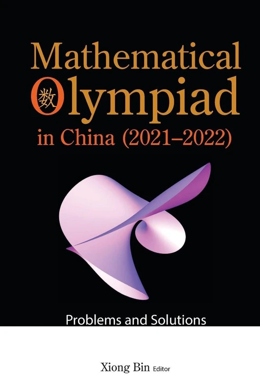 Mathematical Olympiad In China (2021-2022): Problems And Solutions: 22