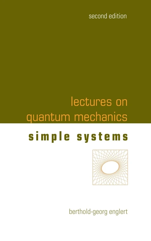 Lectures On Quantum Mechanics - Volume 2: Simple Systems: 2nd Edition (In 3 Companion Volumes) : Volume 2: Simple Systems