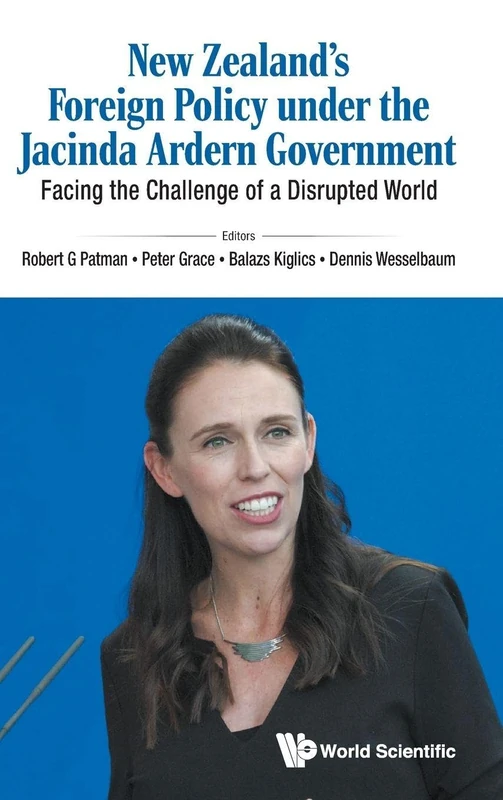 New Zealand's Foreign Policy Under The Jacinda Ardern Government: Facing The Challenge Of A Disrupted World - Image 1