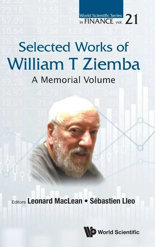 Selected Works Of William T. Ziemba: A Memorial Volume: 0 (World Scientific Series in Finance) - Image 1