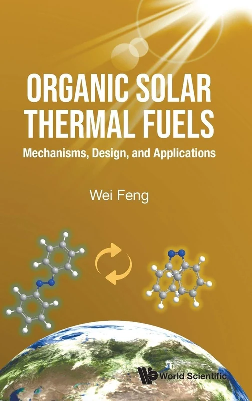 Organic Solar Thermal Fuels: Mechanisms, Design, and Applications