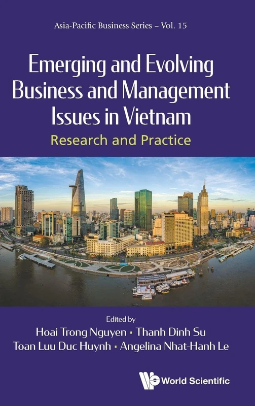 Emerging And Evolving Business And Management Issues In Vietnam: Research And Practice: 15 (Asia-Pacific Business Series)