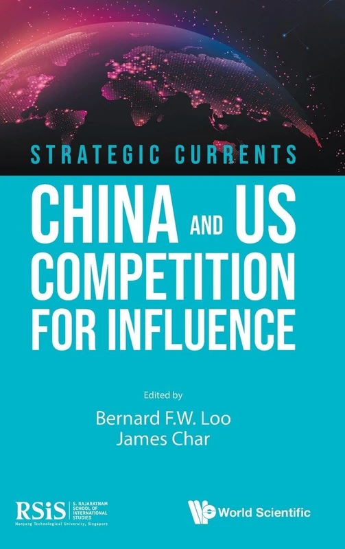 Strategic Currents: China And Us Competition For Influence: 0