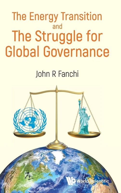 ENERGY TRANSITION AND THE STRUGGLE FOR GLOBAL GOVERNANCE, THE