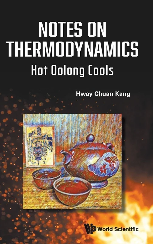 World Scientific Notes On Thermodynamics: Hot Oolong Cools
