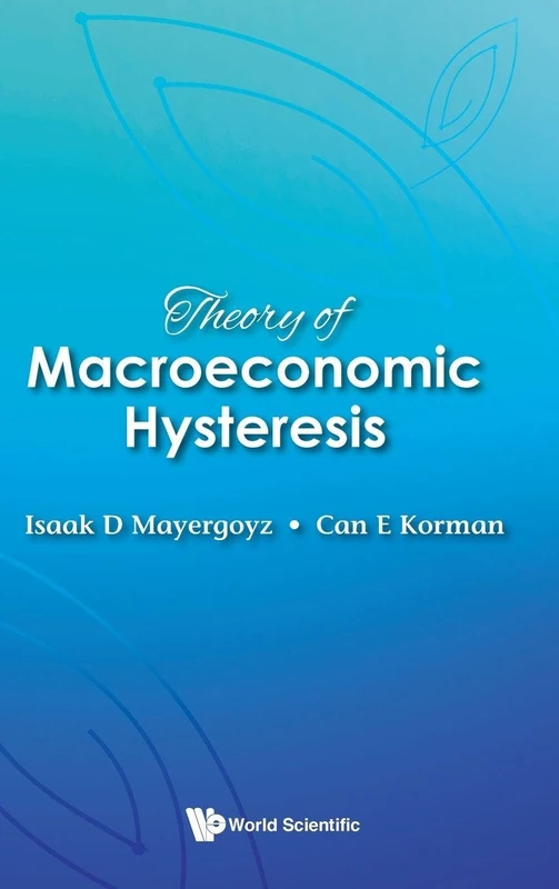 Theory Of Macroeconomic Hysteresis