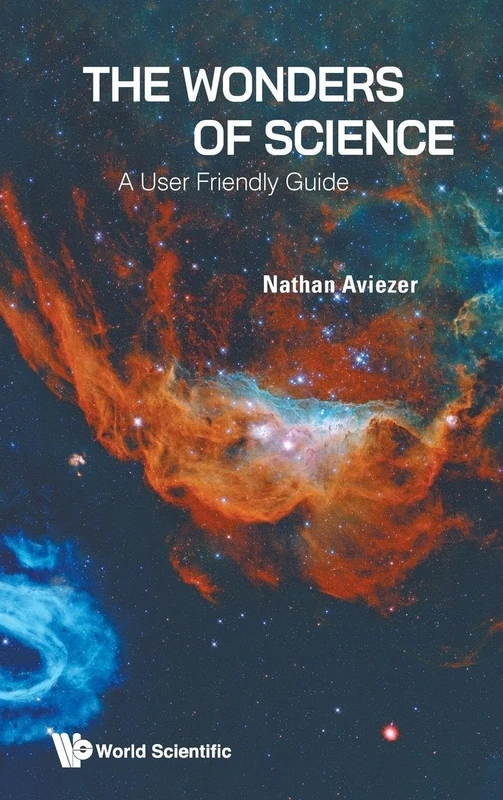 Wonders Of Science, The: A User Friendly Guide