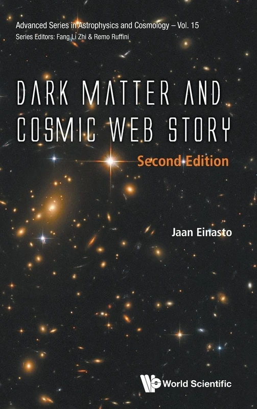 World Scientific Dark Matter and Cosmic Web Story (2nd Edition)